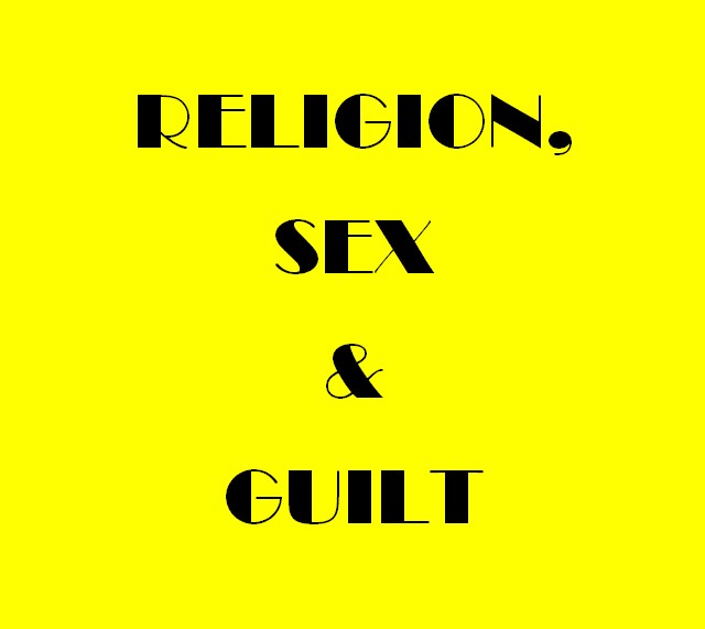Religion , Sex and Guilt .