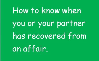 Why can’t you just get “over it” ?  How to tell when someone has recovered from an affair.