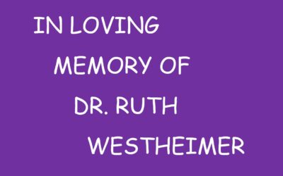 REMEMBERING “DR. RUTH”