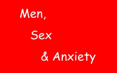 Men, Sex & Anxiety