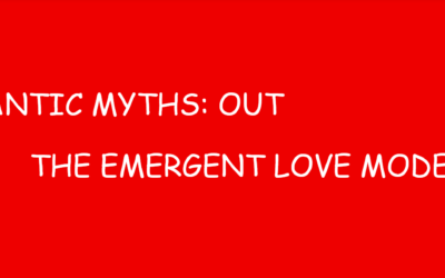 Romantic Myths: Out, The Emergent Love Model: In