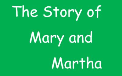 The Story of Mary & Martha